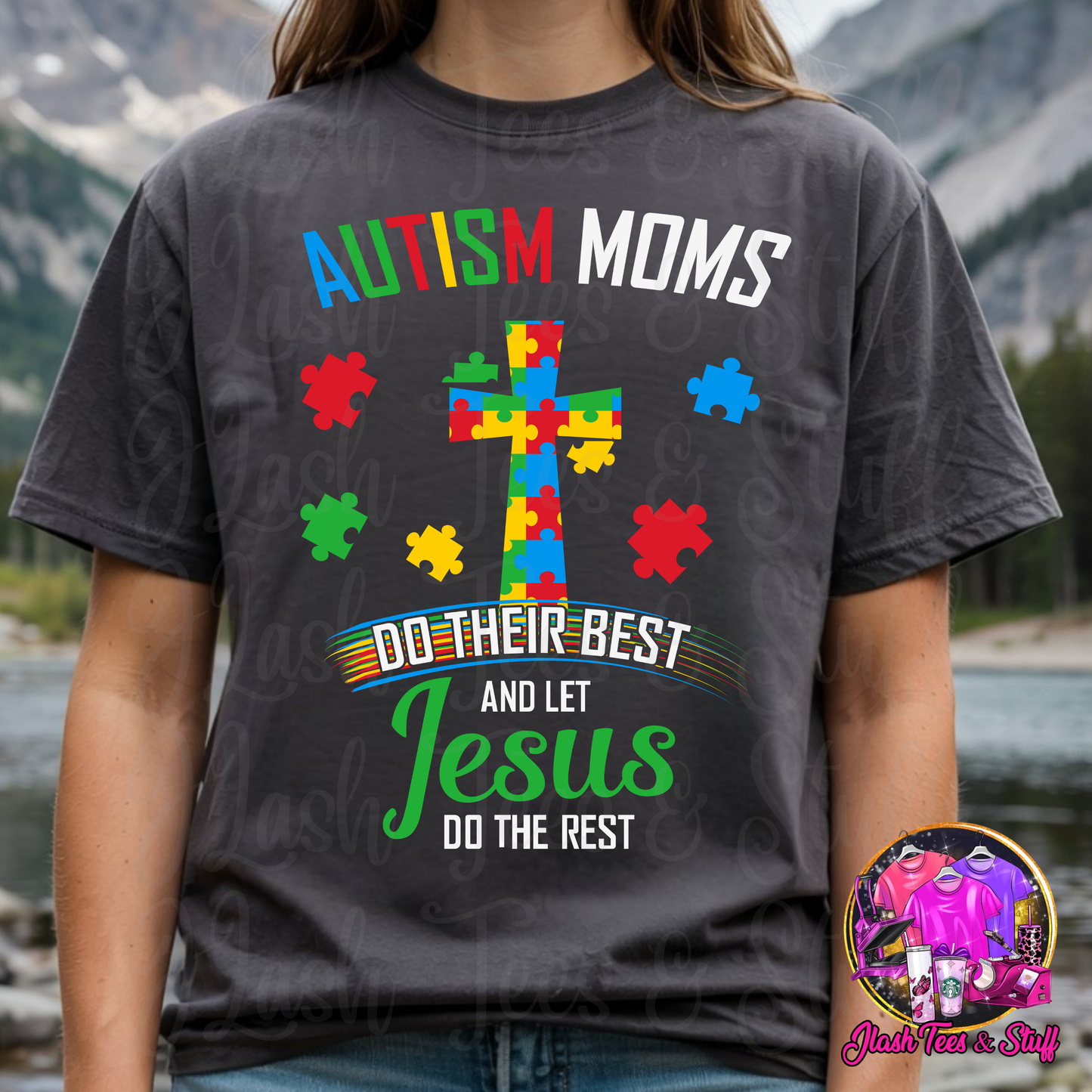 Autism Moms Do Their Best And Let Jesus Do The Rest
