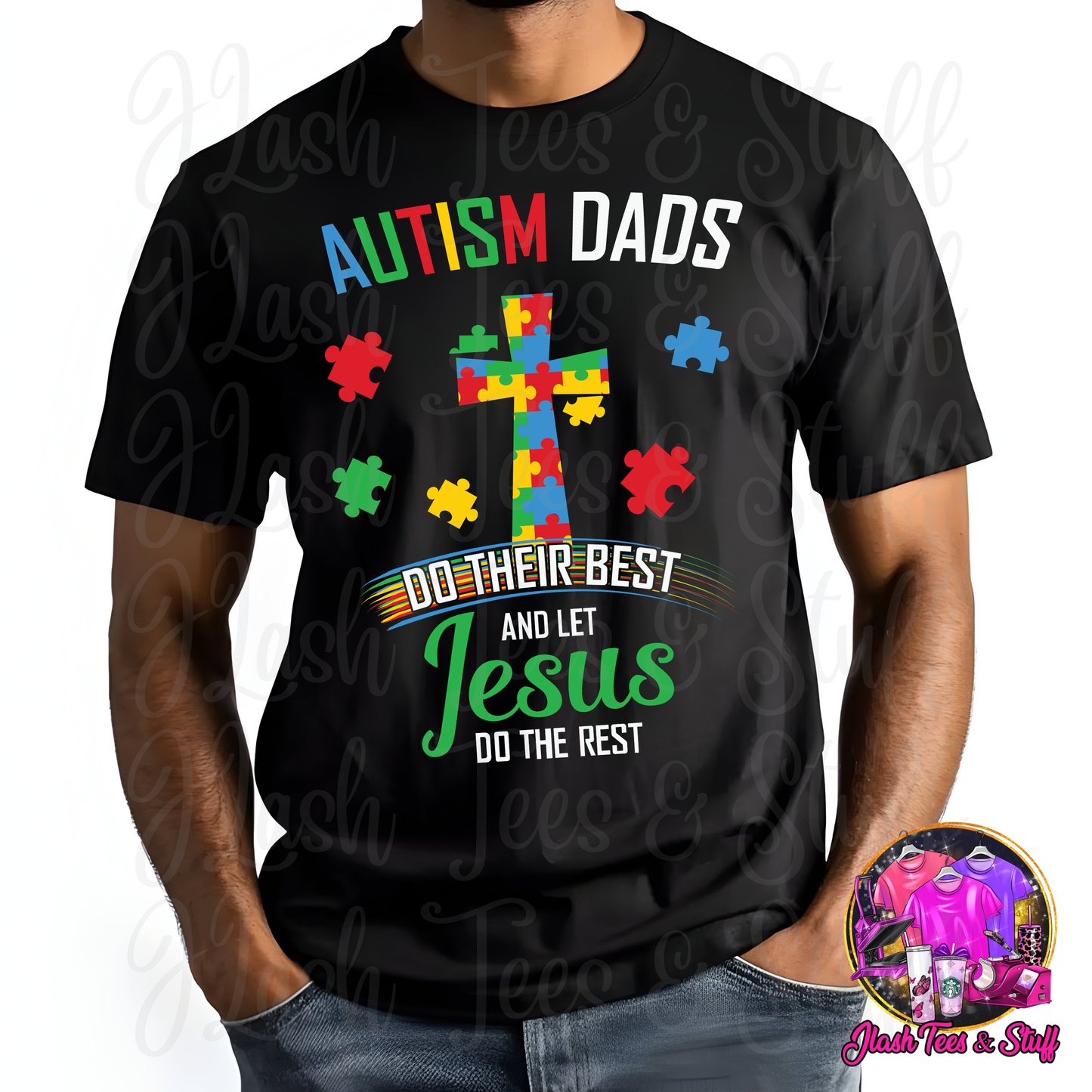 Autism Dads Do Their Best And Let Jesus Do The Rest