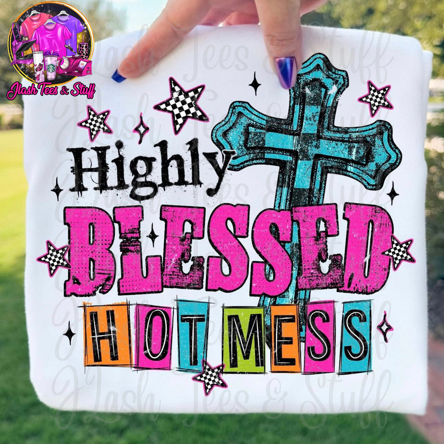 Highly Blessed Hot Mess