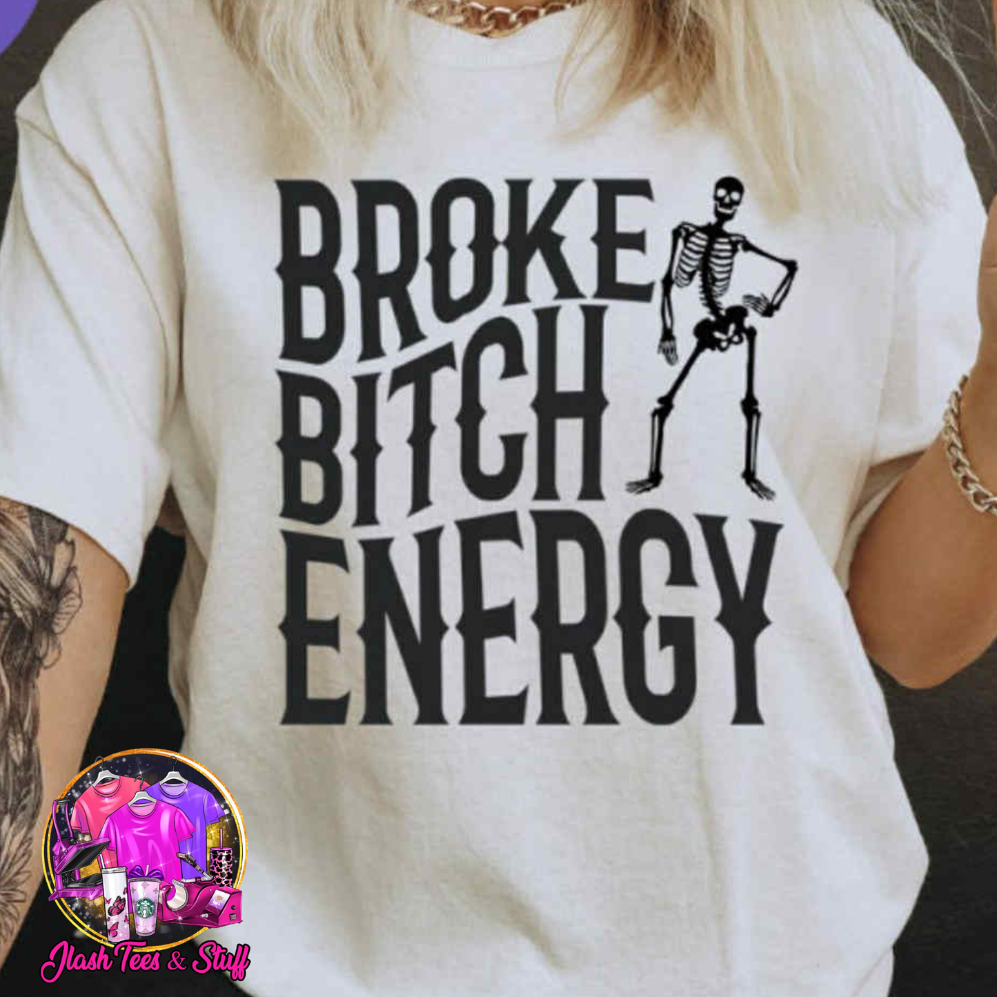 Broke B*tch Energy