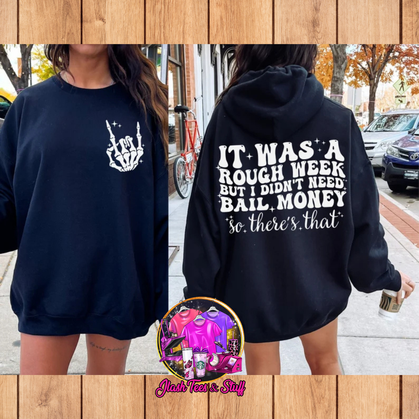 It Was A Rough Week | Front and Back
