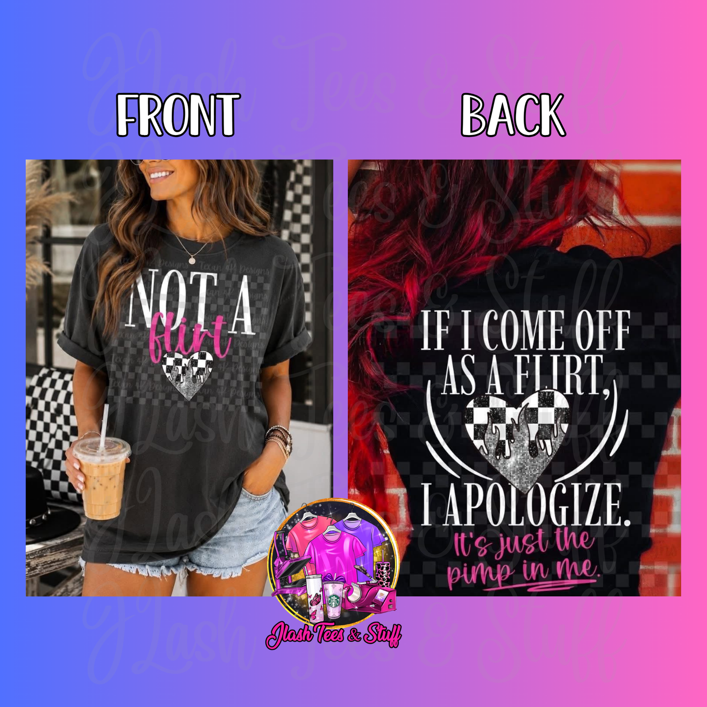 I'm Not a Flirt | Front and Back