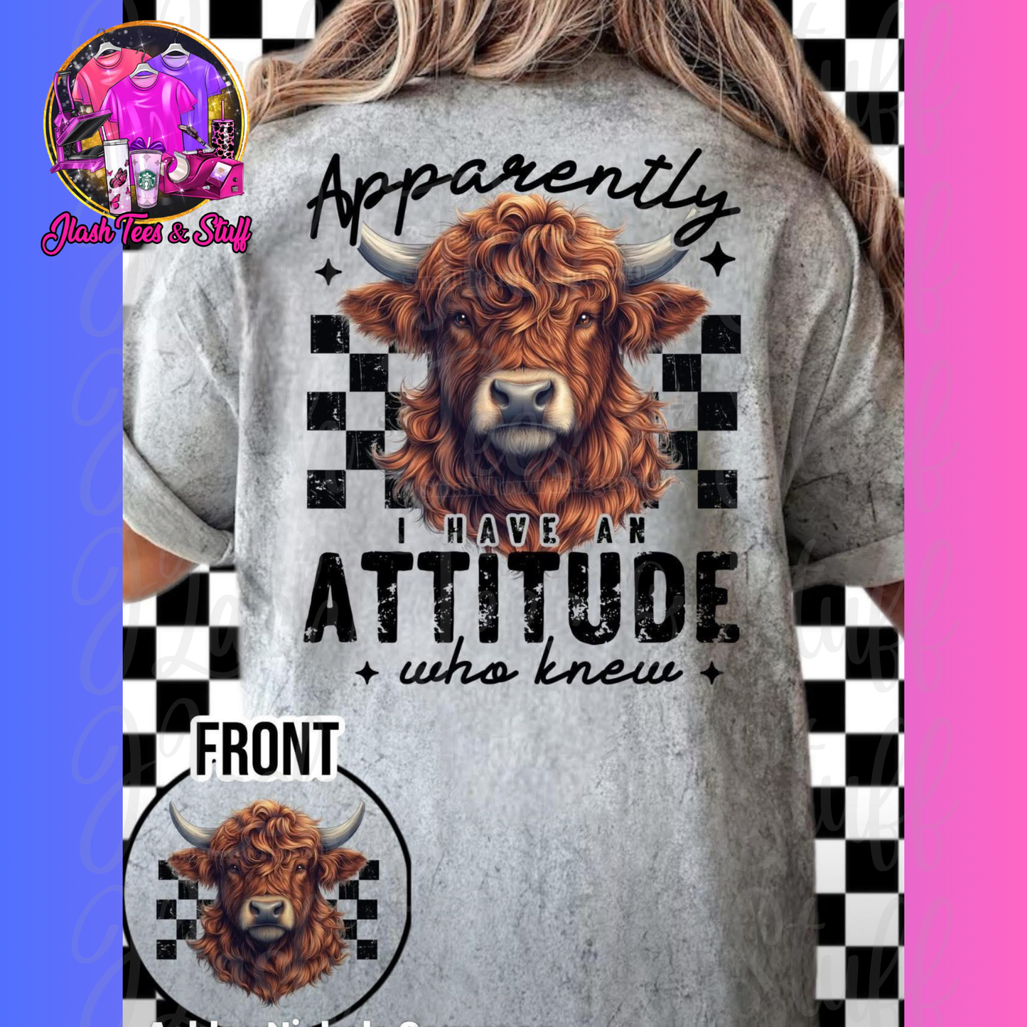 Apparently I have an Attitude | Front and Back