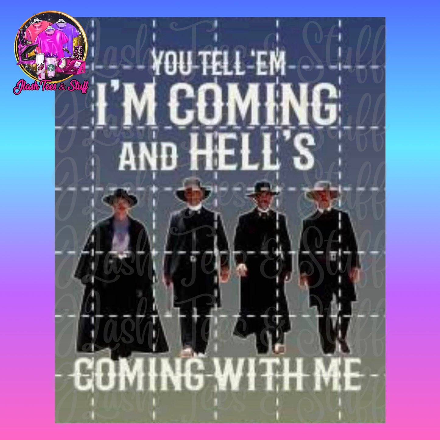 You Tell Em I'm Coming