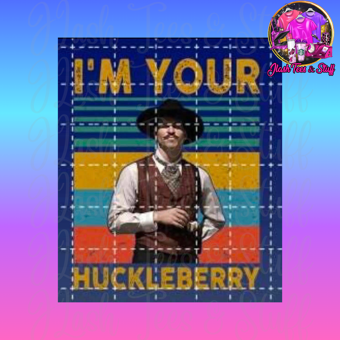 I'm Your Huckleberry