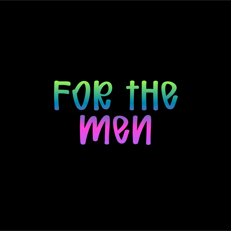 For The Men
