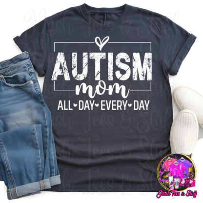 Autism Mom - All Day Every Day - Black or White Graphic