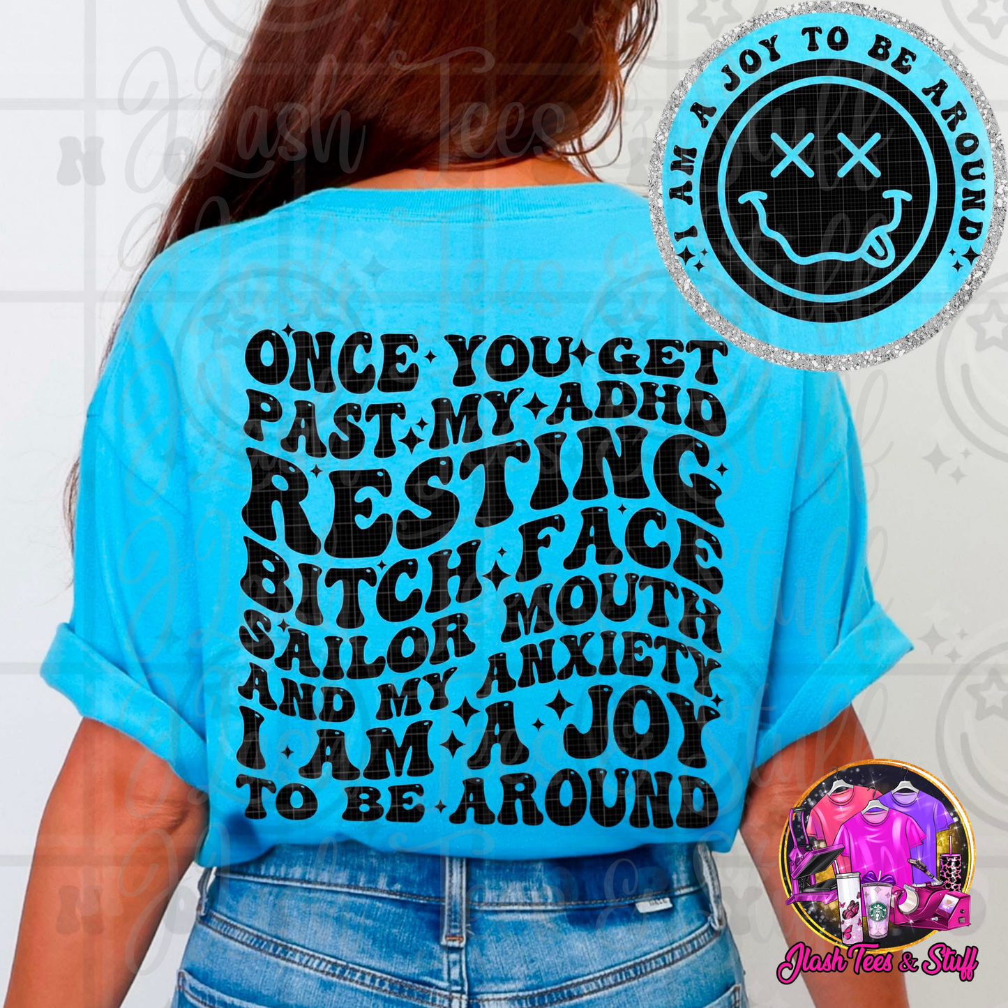 I'm a Joy to Be Around | Front and Back