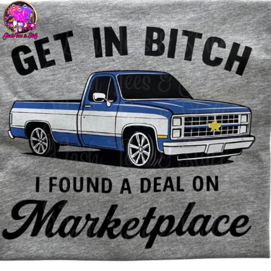 Get In B***** I Found A Deal On Marketplace