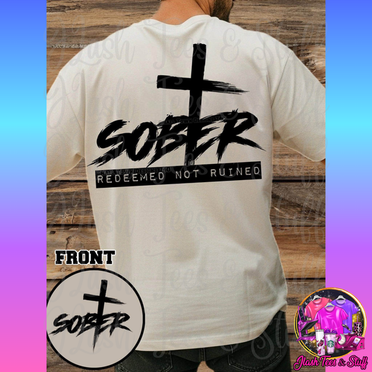 Sober - Redeemed Not Ruined | Front and Back