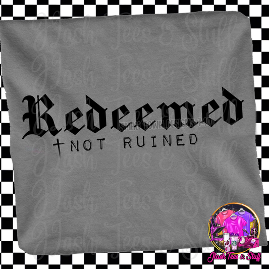 Redeemed, Not Ruined