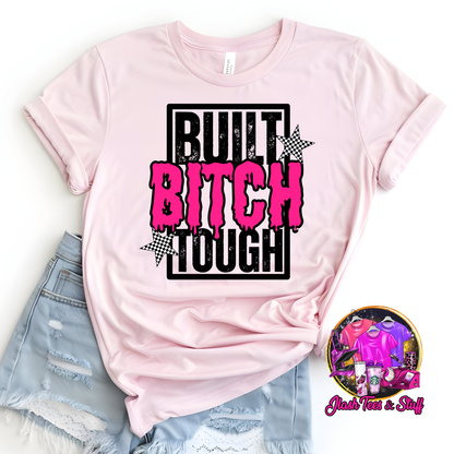 Built B*tch Tough - Pink