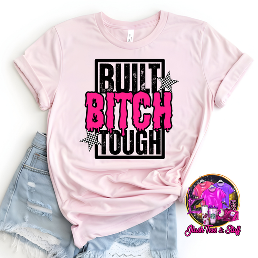Built B*tch Tough - Pink
