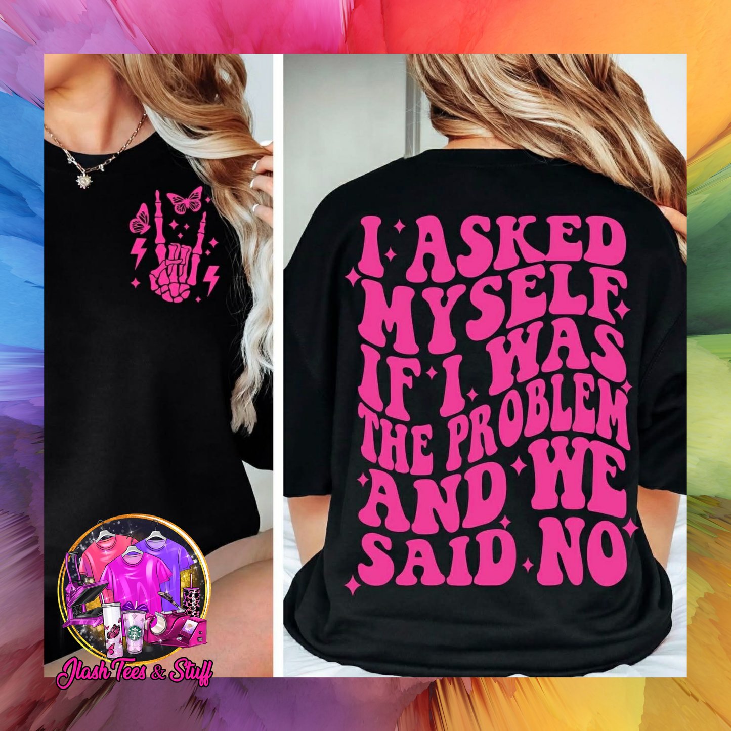 I Asked Myself If I Was The Problem | Front and Back