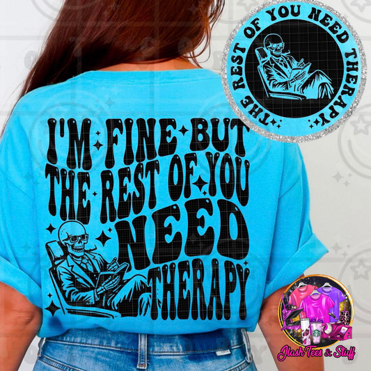 The Rest of You Need Therapy | Front and Back
