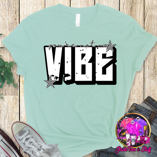 You're Not My Vibe