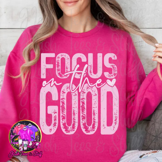 Focus on the Good