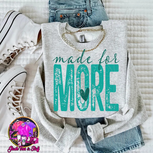 Made For More