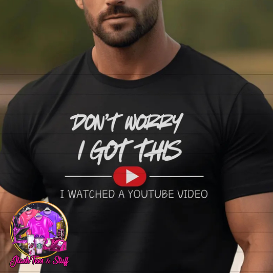 Don't Worry I Got This