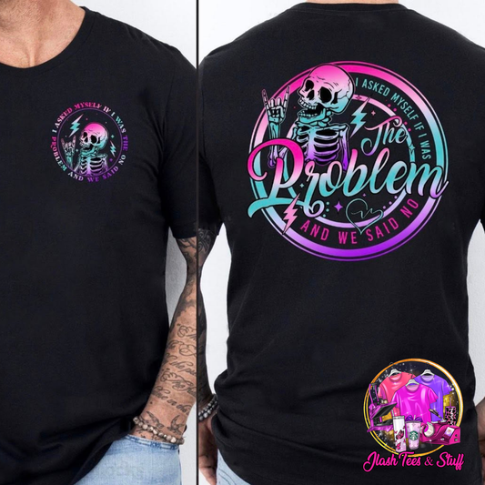 I Asked Myself if I was the Problem and We Said No | Front and Back