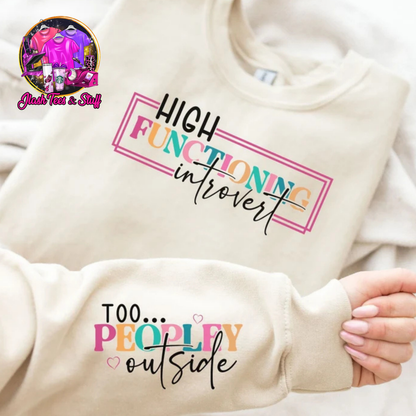 High Functioning Introvert | Front and Back or Sleeves