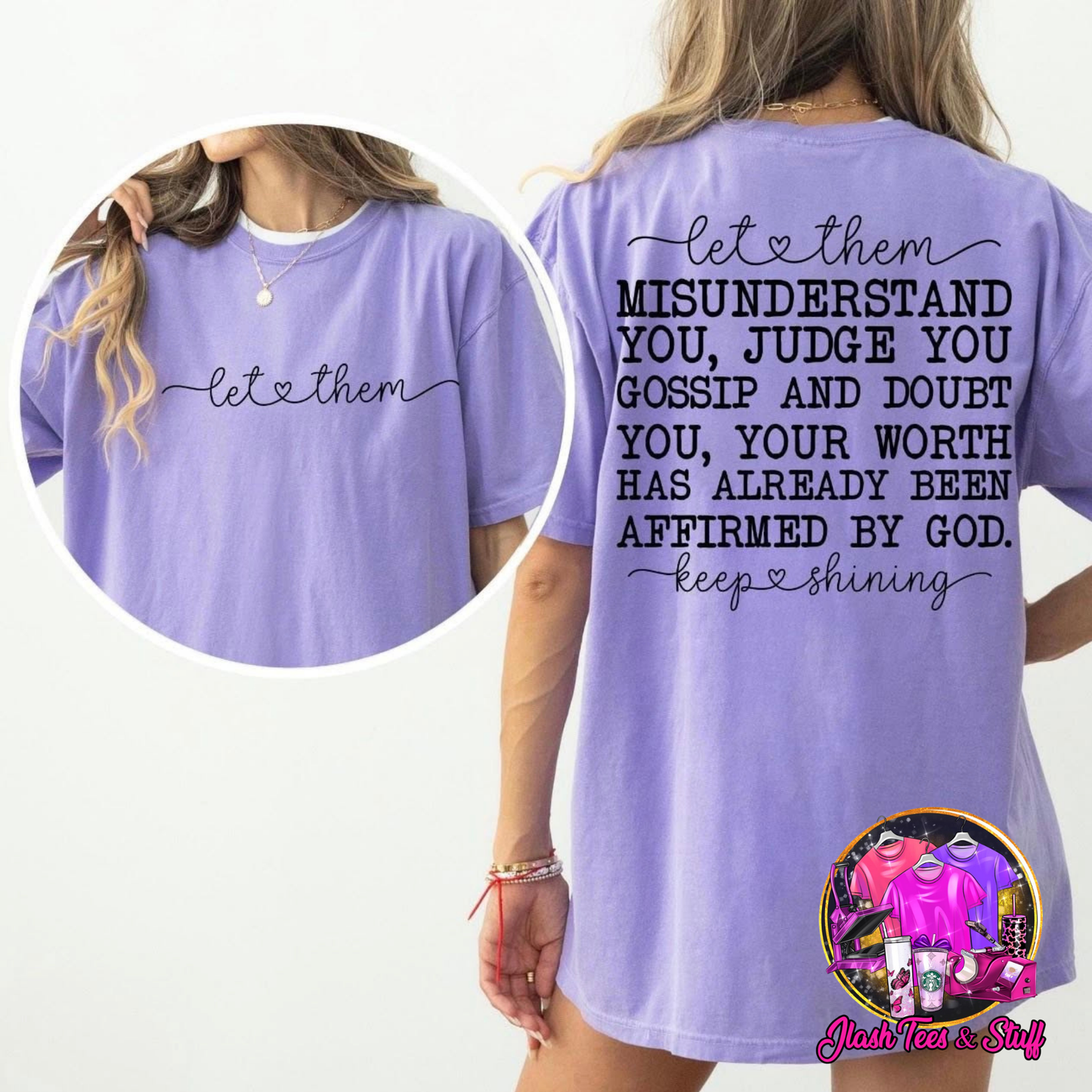 Let Them - Keep Shining | Front and Back
