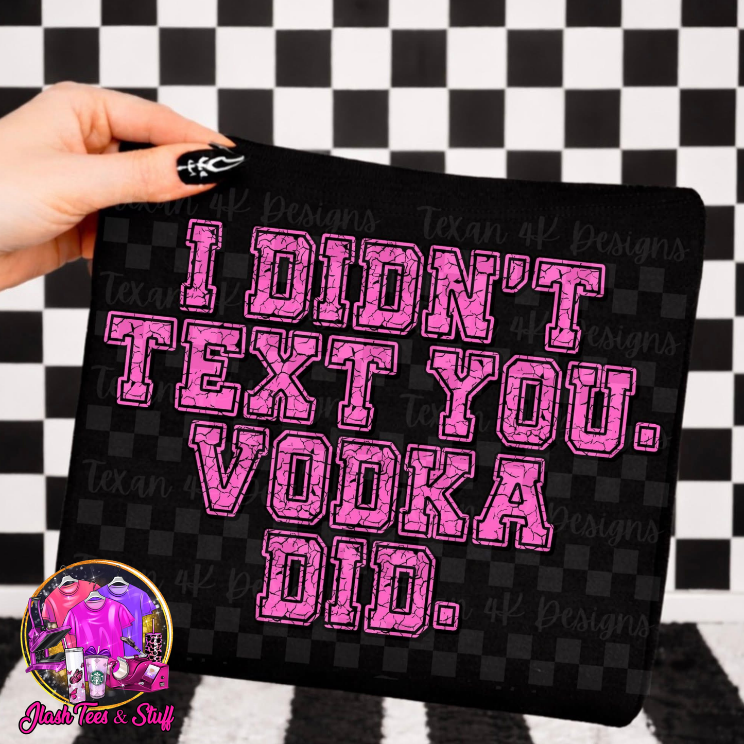 I Didn't Text You... Vodka Did