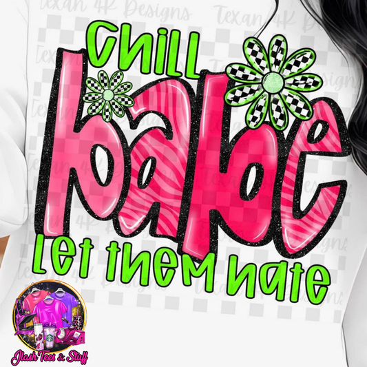 Chill Babe - Let Them Hate