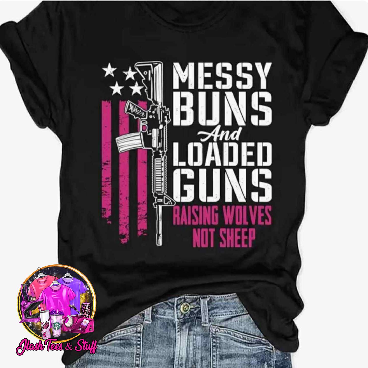 Messy Buns and Loaded Guns
