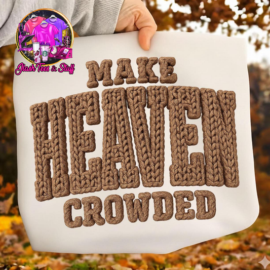 Make Heaven Crowded | Faux Crochet