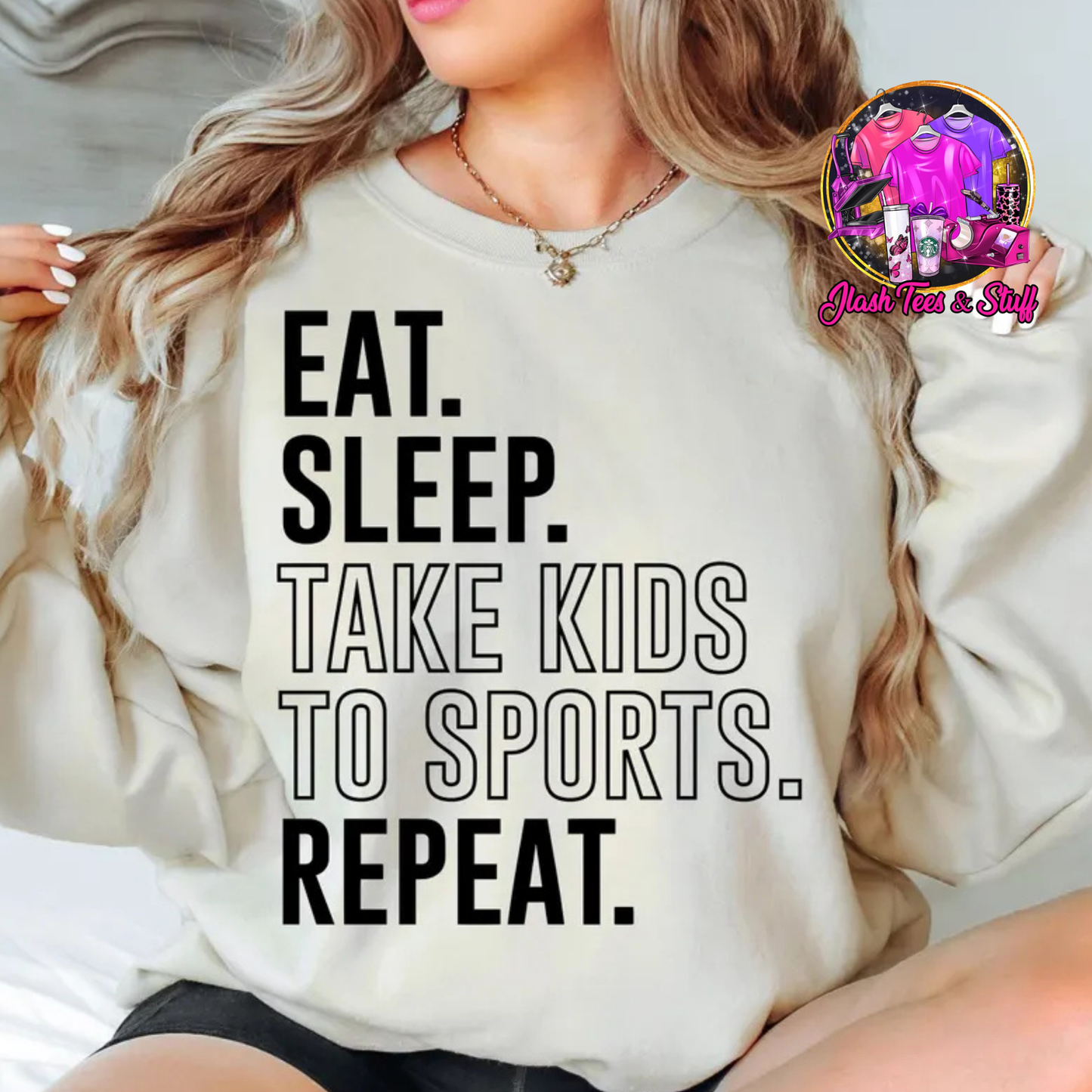 Eat - Sleep - Take Kids To Sports - Repeat
