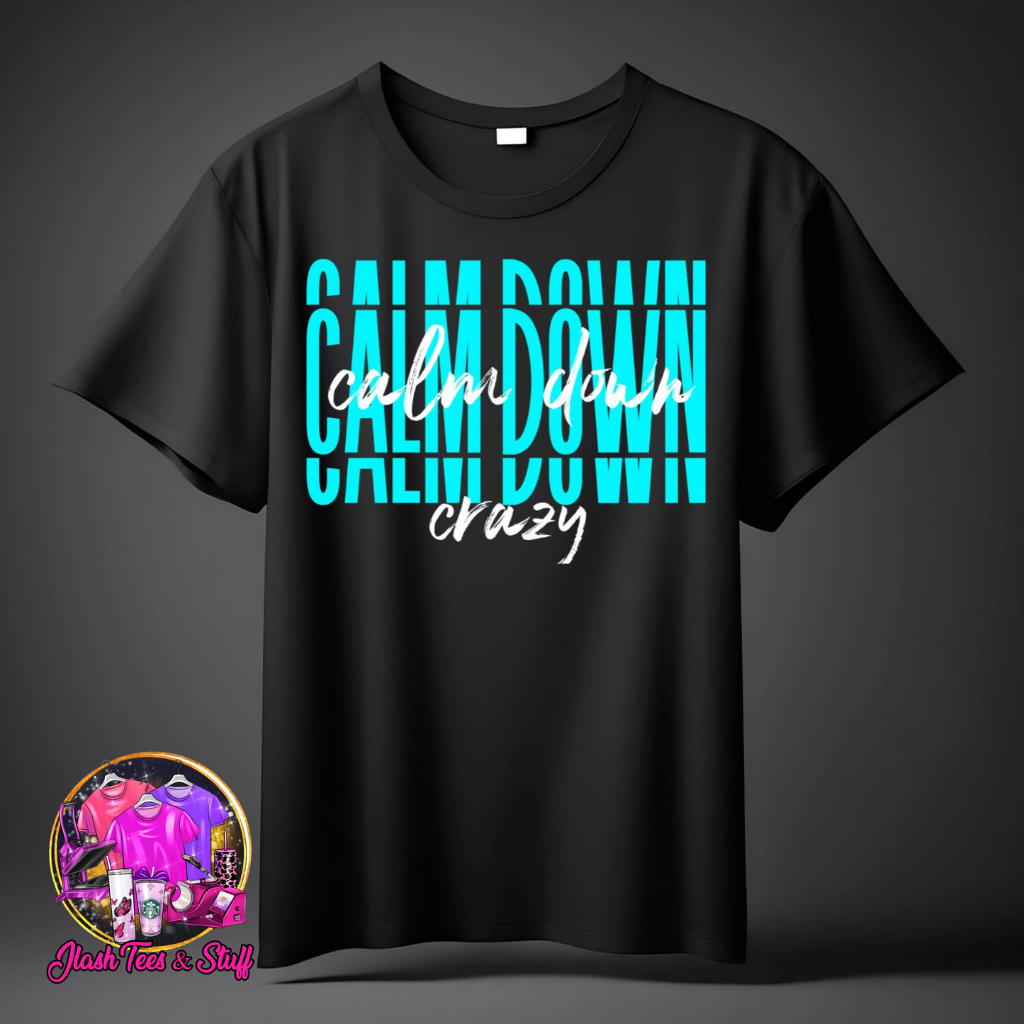 Calm Down Crazy