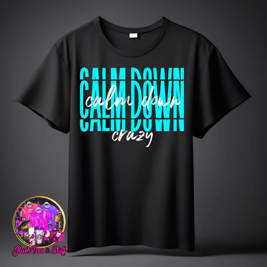 Calm Down Crazy