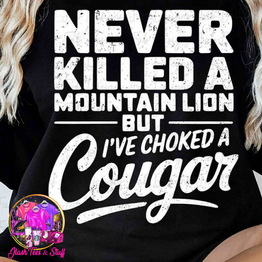 Never Killed a Mountain Lion
