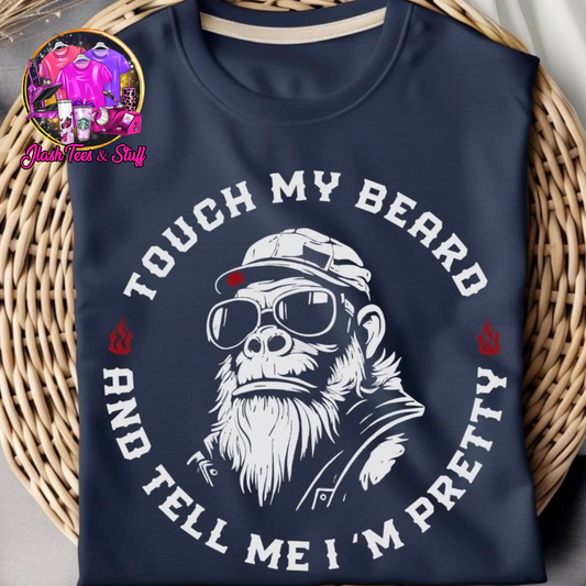 Touch My Beard and Tell Me I'm Pretty