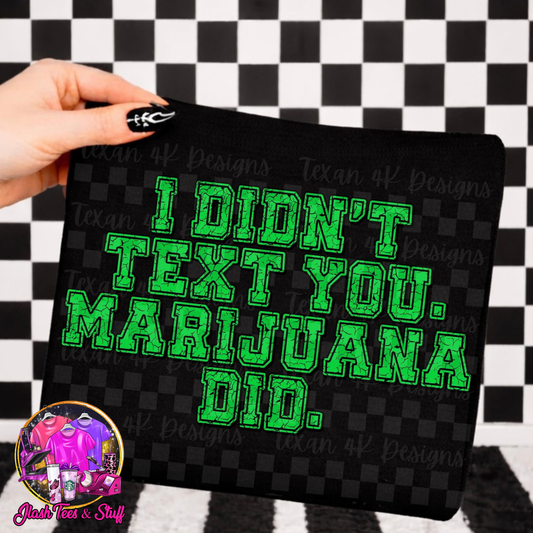 I Didn't Text You...