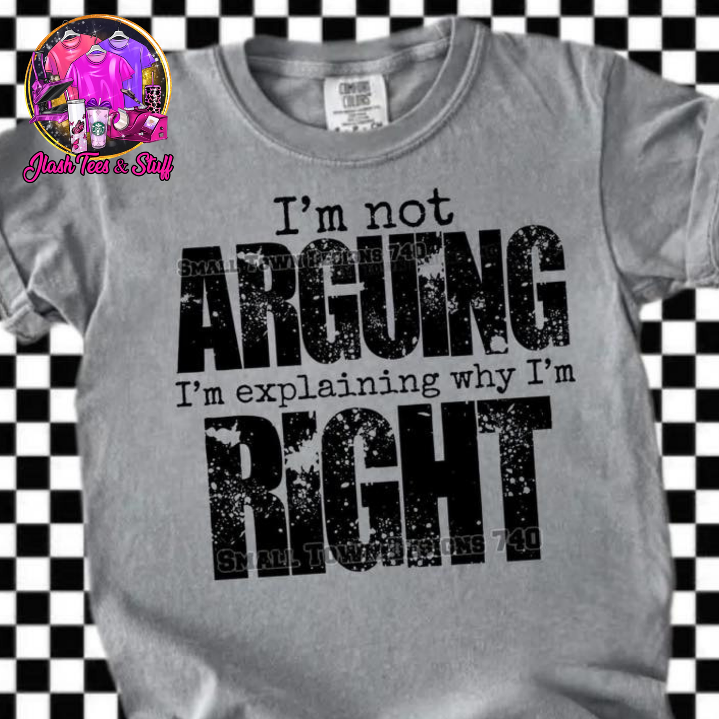 I'm Not Arguing - I'm Explaining Why I'm Right