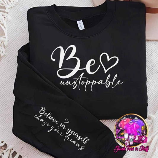 Be Unstoppable | Front and Sleeve
