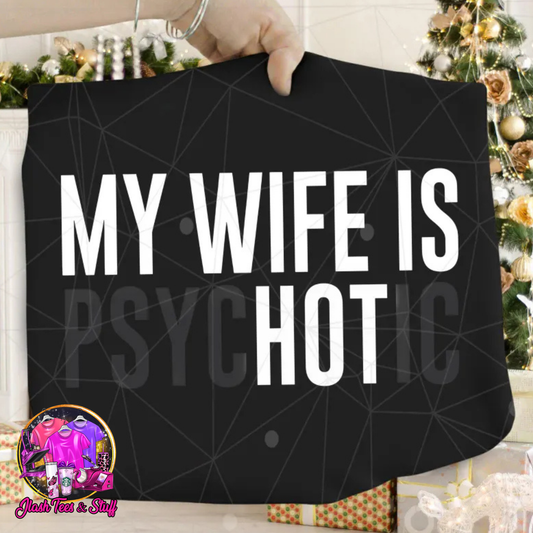 My Wife is psycHOTic