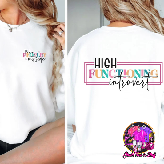 High Functioning Introvert | Front and Back or Sleeves
