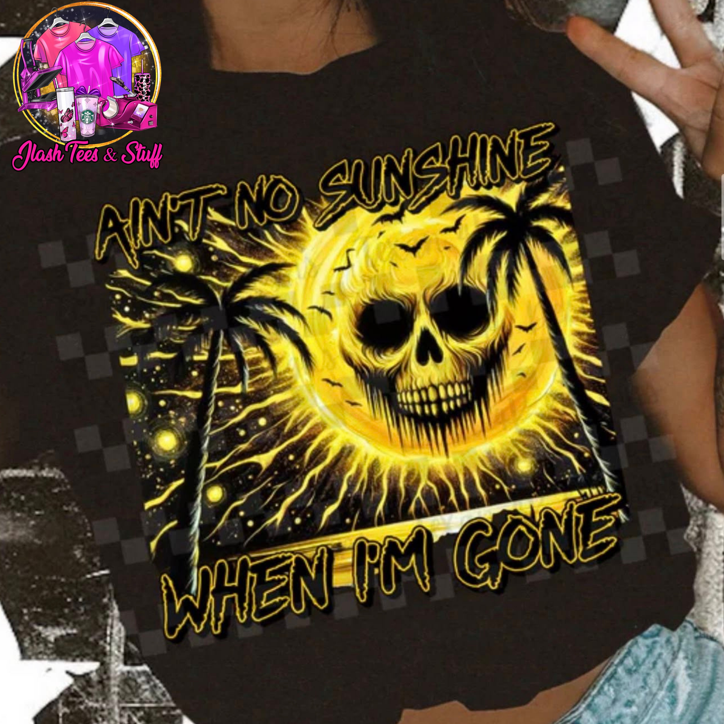Ain't No Sunshine When I'm Gone