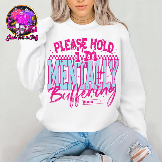 Please Hold - I'm Mentally Buffering