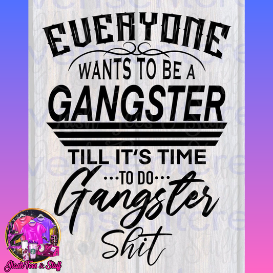Everyone Wants to Be a Gangster