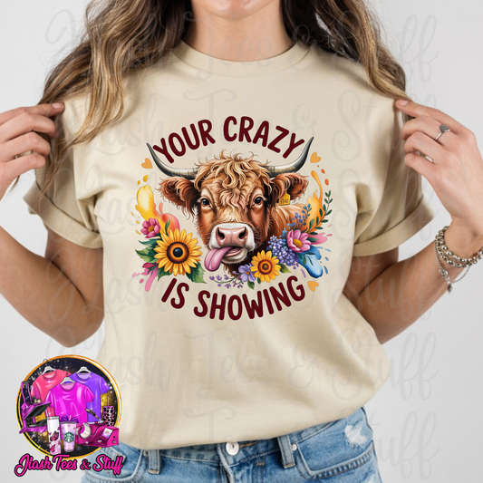 Your Crazy Is Showing