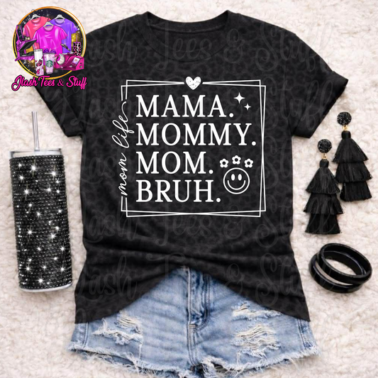 Mama, Mommy, Mom, Bruh