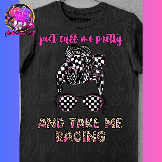 Just Call Me Pretty and Take Me Racing