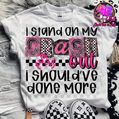I Stand On My Crash Out - Pink