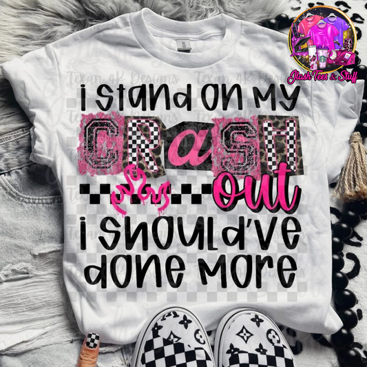 I Stand On My Crash Out - Pink