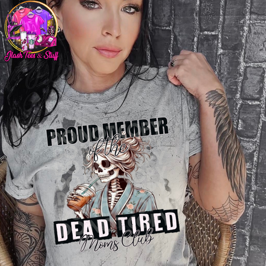 Proud Member of the Dead Tired Moms Club