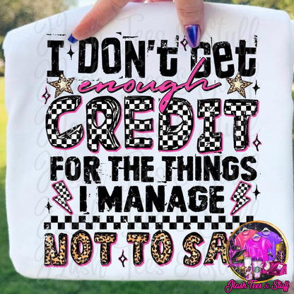 I Don't Get Enough Credit